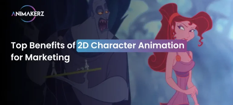 Top Benefits of 2D Character Animation for Marketing