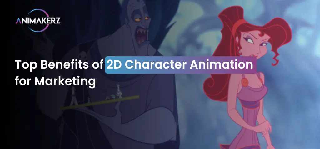Top Benefits of 2D Character Animation for Marketing