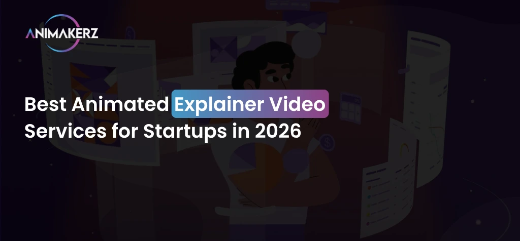 Best Animated Explainer Video Services for Startups in 2026