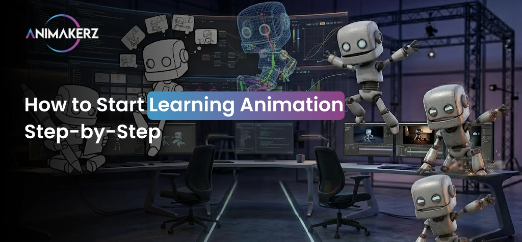 How to Start Learning Animation Step-by-Step